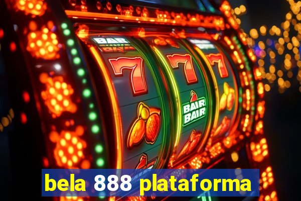 bela 888 plataforma